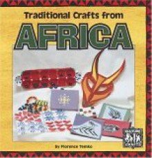 Traditional Crafts from Africa - Florence Temko, Randall Gooch, Diane Wolfe, Robert L. Wolfe