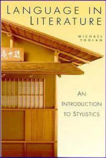 Language in Literature: An Introduction to Stylistics - Michael Toolan