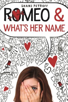 Romeo & What's Her Name - Shani Petroff