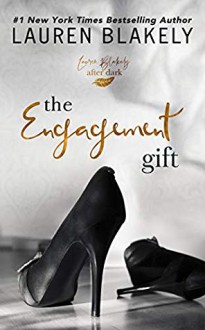 The Engagement Gift - Lauren Blakely