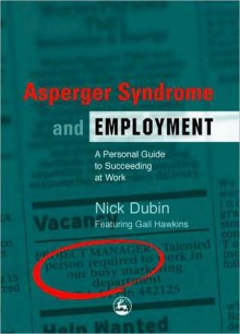 Asperger Syndrome and Employment - Nick Dubin