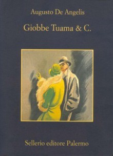 Giobbe Tuama & C. - Augusto De Angelis, Roberto Pirani