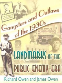 Gangsters and Outlaws of the 1930's - Richard Owen, James Owen