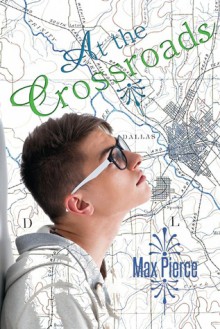 At the Crossroads - Max Pierce