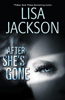 After She's Gone (West Coast Series) - Lisa Jackson