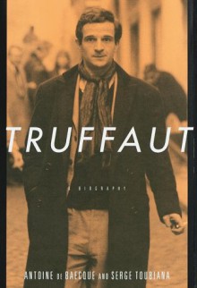 Truffaut: a Biography - Antoine de Baecque