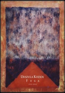 Fuga (1955-2010) - Urszula Kozioł