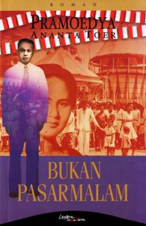 Bukan Pasarmalam - Pramoedya Ananta Toer