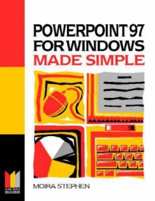 PowerPoint 97 for Windows Made Simple - Robert Stephen