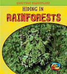 Hiding in Rainforests - Deborah Underwood