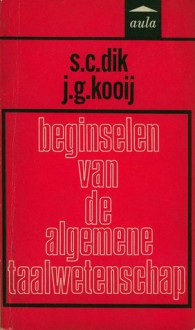 Beginselen van de algemene taalwetenschap (Aula 448) - Simon Dik, J.G. Kooij