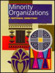 Minority Organizations: A National Directory - Ferguson Publishing