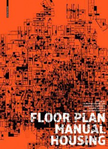 Floor Plan Manual - Oliver Heckmann, Friederike Schneider