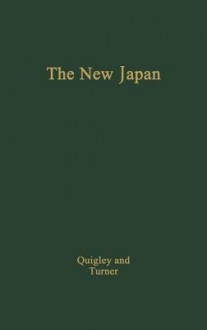 The New Japan: Government And Politics - Harold Scott Quigley, John E. Turner