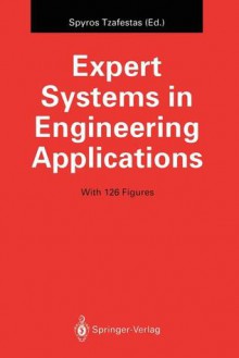 Expert Systems in Engineering Applications - Spyros G. Tzafestas