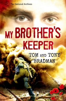 My Brother's Keeper - Tom Bradman, Tony Bradman