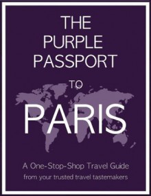 The Purple Passport to Paris - Emily Brands, Jennifer Garcia-Alonso, Rebecca Salois