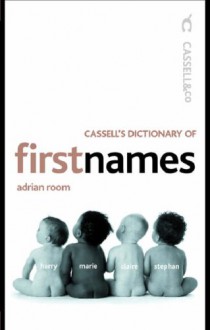 Cassell's Dictionary of First Names (Cassell Dictionary of...) - Adrian Room