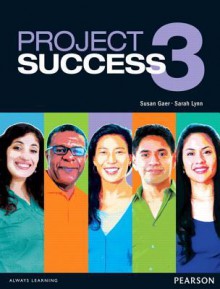 Project Success 3 Student Book with Etext - Sarah Lynn