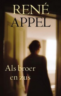 Als broer en zus - René Appel