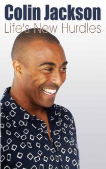 Life's New Hurdles (Quick Reads) - Colin Jackson