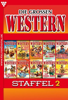 Die großen Western Staffel 2: Die großen Western Staffel 2 (German Edition) - Howard Duff, H.C. Nagel, G.F. Barner, U.H. Wilken, Joe Juhnke, Frank Callahan, Ken Hopkins, H.C. Hollister, J.E. Shane