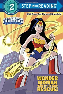 Wonder Woman to the Rescue! (DC Super Friends) (Step into Reading) - Courtney Carbone, Erik Doescher