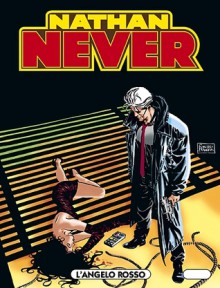 Nathan Never n. 78: L'angelo rosso - Stefano Piani, Alberto Ostini, Paolo Di Clemente, Roberto De Angelis