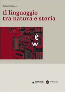 Il Linguaggio Tra Natura E Storia - Tullio De Mauro