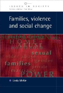 Families, Violence and Social Change - Linda McKie