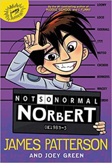 Not So Normal Norbert - James Patterson,Joey Green