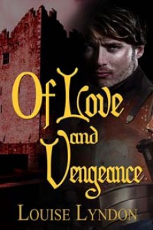 Of Love and Vengeance - Louise Lyndon