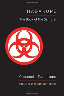 Hagakure (Shambhala Pocket Classic): The Book of the Samurai (Shambhala Pocket Classics) - Yamamoto Tsunetomo, William Scott Wilson