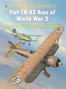 Fiat CR.42 Aces of World War 2 - Hakan Gustavsson, Richard Caruana