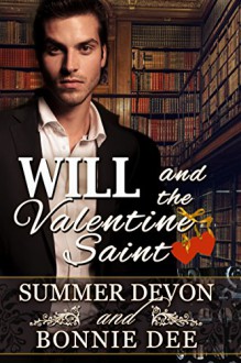 Will and the Valentine Saint (Victorian Holiday Hearts Book 2) - Summer Devon, Bonnie Dee