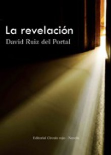 La revelación - david ruiz del portal