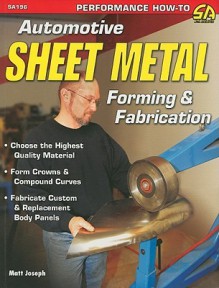 Automotive Sheet Metal Forming & Fabrication (SA Design) - Matt Joseph