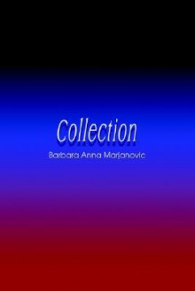 Collection - Barbara Anna Marjanovic