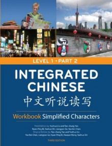 Integrated Chinese: Level 1, Part 2 Workbook (Simplified Character) - Tao-Chung Yao