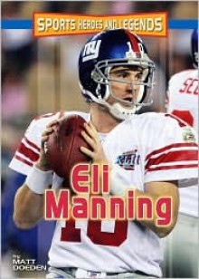 Eli Manning (Sports Heroes and Legends Series) - Matt Doeden