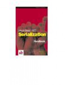 Visual Basic. Net Serialization Handbook - Andy Olsen, Matjaz Juric