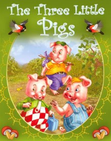 Three Little Pigs (Fairy-Tales) - Kevin Michael