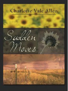 Sudden Moves - Charlotte Vale Allen