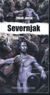 Severnjak - Zoran Jakšić