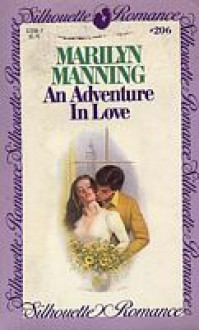 An Adventure in Love (Silhouette Romance, #206) - Marilyn Manning