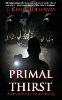 Primal Thirst - Kent Holloway