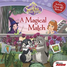 Sofia the First A Magical Match - Disney Book Group,Disney Storybook Art Team