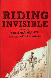 Riding Invisible: An Adventure Journal - Sandra Alonzo