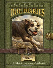 Dog Diaries #7: Stubby - Kate Klimo, Tim Jessell