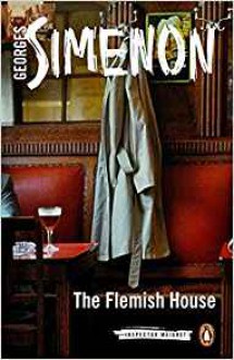 The Flemish House (Inspector Maigret #14) - Georges Simenon, Shaun Whiteside (Translator)